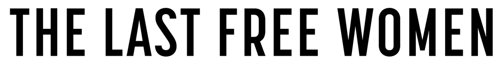 The Last Free Women
